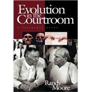 Evolution in the Courtroom by Moore, Randy, 9781576074206