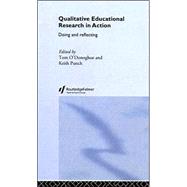 Qualitative Educational Research in Action: Doing and Reflecting by O'Donoghue,Tom;O'Donoghue,Tom, 9780415304207