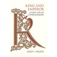 King and Emperor by Nelson, Janet L., 9780520314207
