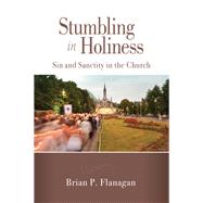Stumbling in Holiness by Flanagan, Brian P., 9780814684207