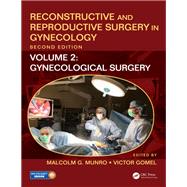 Reconstructive and Reproductive Surgery in Gynecology by Munro, Malcolm G.; Gomel, Victor, 9781138314207