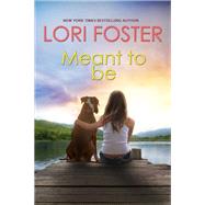 Meant to Be by Lori Foster, 9781420154207