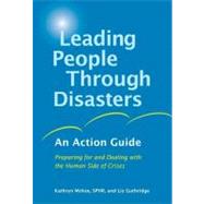Leading People Through Disasters An Action Guide by McKee, Kathryn; Guthridge, Liz, 9781576754207
