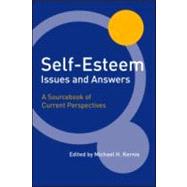 Self-Esteem Issues and Answers: A Sourcebook of Current Perspectives by Kernis,Michael H., 9781841694207