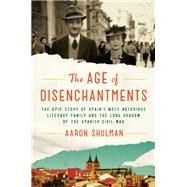The Age of Disenchantments by Shulman, Aaron, 9780062484208