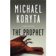 The Prophet by Koryta, Michael, 9780316224208