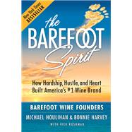 The Barefoot Spirit by Harvey, Bonnie; Houlihan, Michael; Kushman , Rick, 9780999504208