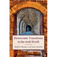 Democratic Transitions in the Arab World by Elbadawi, Ibrahim; Makdisi, Samir, 9781107164208