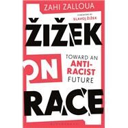 iek on Race by Zalloua, Zahi; iek, Slavoj, 9781350094208