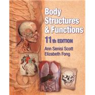 Body Structures and Functions by Scott, Ann Senisi; Fong, Elizabeth, 9781428304208
