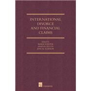 International Divorce and Financial Claims The Common Law Clash with Civil Law by Harper, Mark; Dutta, Anatol; Scherpe, Jens M., 9781780684208