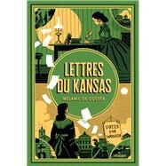 Lettres du Kansas by Mlanie De Coster, 9782408024208