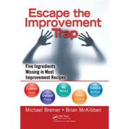 Escape the Improvement Trap by Bremer, Michael, 9781138464209