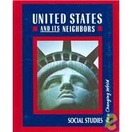United States and its Neighbors by Banks, James A.; Craven, Jean; Beyer, Barry K.; Contreras, Gloria; Ladson-Billings, Gloria; McFarland, Mary A.; Parker, Walter C., 9780021464210