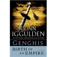 Genghis: Birth of an Empire by Iggulden, Conn, 9780385344210
