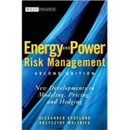 Energy And Power Risk Management: New Developments in Modeling, Pricing, And Hedging by , 9780471784210