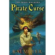 Pirate Curse by Kai Meyer; Elizabeth D. Crawford, 9781416924210