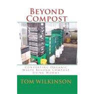 Beyond Compost by Wilkinson, Tom, 9781448604210