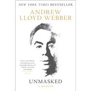 Unmasked by Lloyd Webber, Andrew, 9780062424211