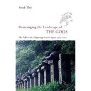 Rearranging The Landscape Of The Gods by Thal, Sarah, 9780226794211