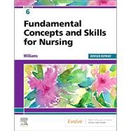 Fundamental Concepts and Skills for Nursing - Revised Reprint by Williams, 9780323884211