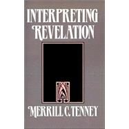 Interpreting Revelation by Tenney, Merrill C., 9780802804211