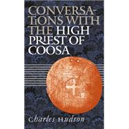 Conversations With the High Priest of Coosa by Hudson, Charles M., 9780807854211