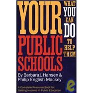 Your Public Schools by Hansen, Barbara J.; MacKey, Philip English, 9780945774211