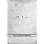 Time Served by Contreras, Carlos, 9780991074211
