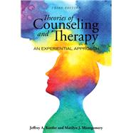 THEORIES OF COUNSELING & THERAPY by Jeffrey A. Kottler; Marilyn J. Montgomery, 9781516524211