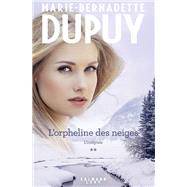 L'Intgrale L'Orpheline des neiges - vol 2 by Marie-Bernadette Dupuy, 9782702164211