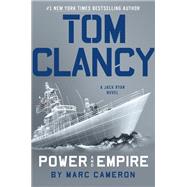 Tom Clancy Power and Empire by CAMERON, MARC, 9780525524212