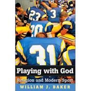 Playing With God by Baker, William J., 9780674024212