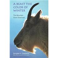 A Beast the Color of Winter by Chadwick, Douglas H., 9780803264212