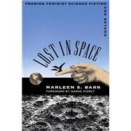 Lost in Space: Probing Feminist Science Fiction and Beyond by Barr, Marleen S., 9780807844212