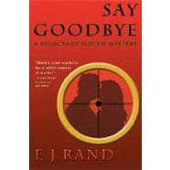 Say Goodbye by Rand, E. J., 9780978744212