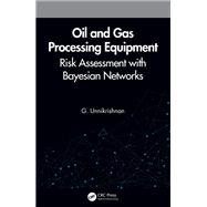 Oil and Gas Processing Equipment by G. Unnikrishnan, 9781000174212