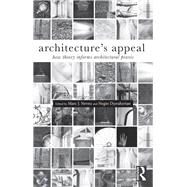 Architecture's Appeal: How Theory Informs Architectural Praxis by Neveu; Marc J., 9781138024212