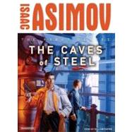 The Caves of Steel by Asimov, Isaac, 9781400134212