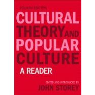 Cultural Theory and Popular Culture: A Reader by Storey; John, 9781405874212