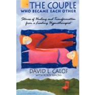 The Couple Who Became Each Other by Calof, David L.; Simons, Robin (CON), 9781453774212