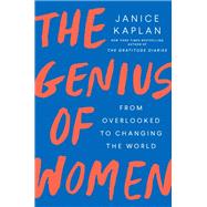 The Genius of Women by Kaplan, Janice, 9781524744212
