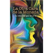 La Otra Cara De La Moneda by Roso, María de los Ángeles Méndez, 9781543484212