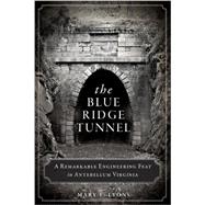 The Blue Ridge Tunnel by Lyons, Mary E., 9781626194212