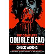 The Complete Double Dead by Wendig, Chuck, 9781781084212