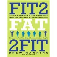 Fit2Fat2Fit by Manning, Drew; Pierce, Brad, 9780062194213