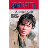 Smallville #4: Animal Rage by Weiss, Bobbi JG; Weiss, David Cody, 9780316174213