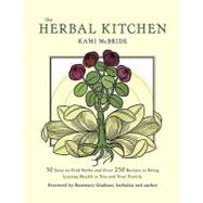 The Herbal Kitchen by McBride, Kami, 9781573244213