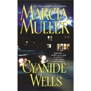 Cyanide Wells by Muller, Marcia, 9780446614214