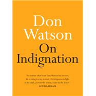 On Indignation by Watson, Don, 9780733644214